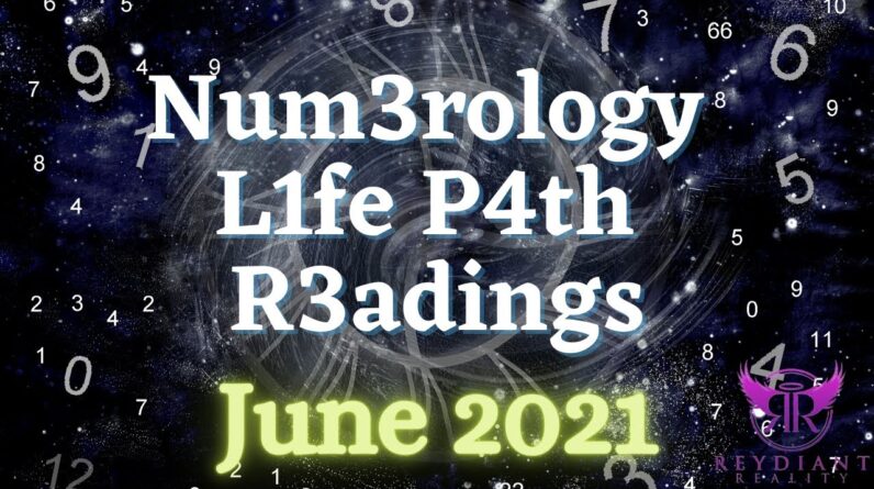 June 2021 Numerology Life Path Readings! #Numerology #ReydiantNumerology 8 June 2021 Numerology Life Path Readings! #Numerology #ReydiantNumerology