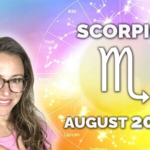 SCORPIO AUGUST 2021. One of the BEST Periods this Year! Enjoy the Calm before the Storm!