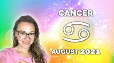 CANCER AUGUST 2021. One of the BEST Periods this Year! Enjoy the Calm before the Storm!