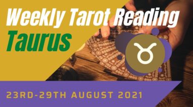 TAURUS ♉️Weekly Tarot 23rd August 2021 |“An EARTHY INTERACTIVE week!”| Taurus​ #August#Tarot