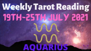 AQUARIUS Weekly Tarot 19th July 2021 |“COURAGE to DARE TO BE!”| #Aquarius​ #July #Tarot