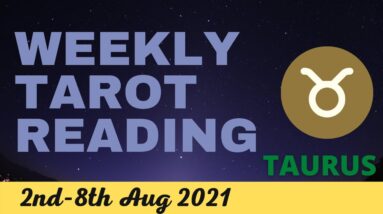 TAURUS ♉️ Weekly Tarot 2nd August 2021 |“Getting WISE to the MESSAGES!”| Taurus​ #August#Tarot