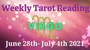VIRGO Weekly Tarot 28th June 2021 |“Your INNER POWER is growing!”| #Virgo #July #Tarot
