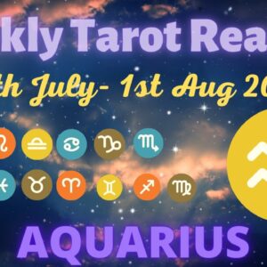♒️ AQUARIUS Weekly Tarot 26th July 2021 |“Time to GET CLEAR on some things!”| #Aquarius​ #July#Tarot