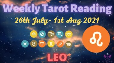 ♌️ LEO Weekly Tarot 26 JULY 2021 |“All this TALK ABOUT LOVE!”| #Leo​ #July#Tarot