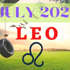 LEO JulyTarot Reading  |“Birthday BLESSINGS start EARLY!”| #Leo #July #Tarot