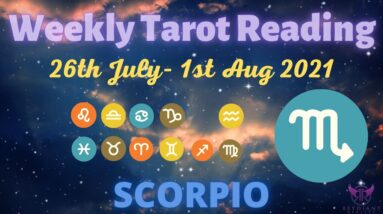 ♏️ SCORPIO Weekly Tarot 26th July 2021 |“When its THIS GOOD! ACCEPT IT!”| #Scorpio #July#Tarot