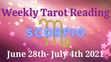SCORPIO Weekly Tarot 21June 2021 |“SURPRISING DEVELOPMENTS!”| #Scorpio #July#Tarot