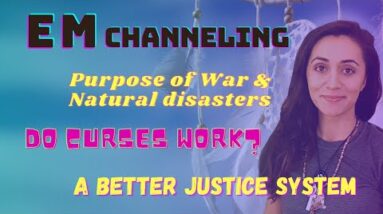 Purpose of Natural Disasters/War, Are Curses real? And more!