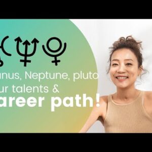 Uranus, Pluto, Neptune - Your talents and career path