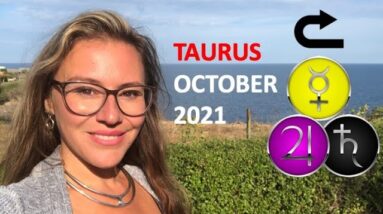 TAURUS October 2021. 6 Areas of Your Life IMPROVE! Saturn, Mercury & Jupiter Direct, Reward You!