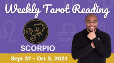 SCORPIO ♏️Weekly Tarot 27th September 2021 |“PATIENCE breeds MANIFESTATION!”| #Cancer#Septembert