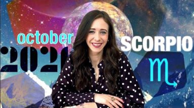SCORPIO OCTOBER 2021 HOROSCOPE