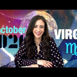 VIRGO OCTOBER 2021 HOROSCOPE
