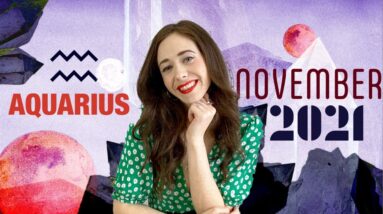 AQUARIUS NOVEMBER 2021 HOROSCOPE WITH CAILIN