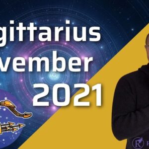 SAGITTARIUS ♐️ November 2021 Tarot | “Are you GETTING THE MOST?” #SagittariusNovember