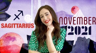 SAGITTARIUS NOVEMBER 2021 HOROSCOPE WITH CAILIN