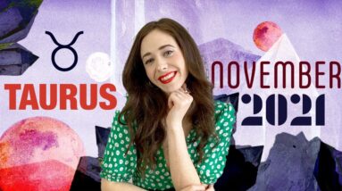 TAURUS NOVEMBER 2021 HOROSCOPE WITH CAILIN