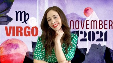 VIRGO NOVEMBER 2021 HOROSCOPE WITH CAILIN