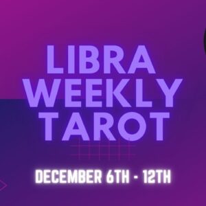 ♎️Libra weekly Tarot reading | 6th - 12th December 2021 | #Libra #WeeklyTarot