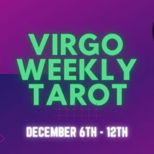 ♍️Virgo weekly Tarot reading | 6th - 12th December 2021 | #Virgo #WeeklyTarot