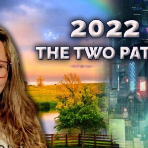 The 2 PATHS! SHOCKING but Not Surprising World Predictions 2022 with Astrology.