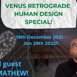 VENUS Retrograde Human Design Special w/ Denise Mathew! #VenusRetrograde #HumanDesign