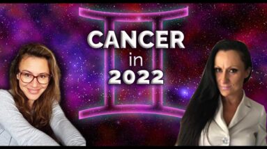 GREEN LIGHT for All CANCERS in  2022! + World Predictions for 2022