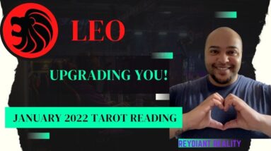 ♌️LEO January 2022 | “BEING UPGRADED, by ACCEPTING YOURSELF!” | #LeoTarot #ReydiantLeo