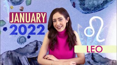 LEO JANUARY 2022 HOROSCOPE with CAILIN