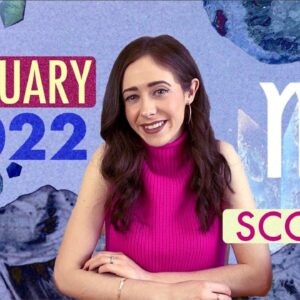 SCORPIO JANUARY 2022 HOROSCOPE with CAILIN