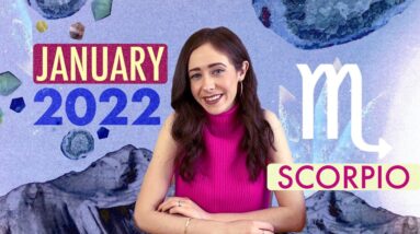 SCORPIO JANUARY 2022 HOROSCOPE with CAILIN