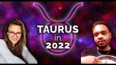 TAURUS 2022 Horoscope. They Year YOU STAND OUT!