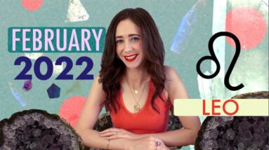2022 FEBRUARY LEO HOROSCOPE with CAILIN
