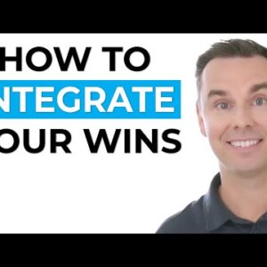 How to Integrate Your Wins