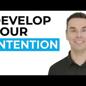 Develop Your Intention