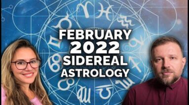 The Month of LOVE! FEBRUARY 2022 Sidereal Astrology.  WORLD & Personal  Predictions