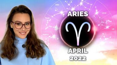 ARIES April 2022. Your Month Blesses You with NEW BEGINNINGS and an ECLIPSE!