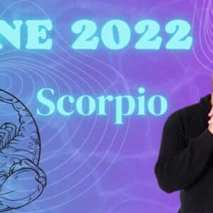 ♏️ SCORPIO JUNE 2022 |“KNOWLEDGE IS POWER!”| #ReydiantScorpio