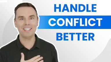 You need to adopt THIS mindset and conflict strategy to your RELATIONSHIPS