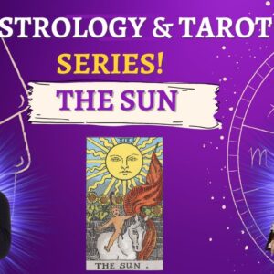The 🌞SUN🌞 tarot card | Astrology & Tarot series! #astrologywithheather #Reydiantreality! 🌞🌞