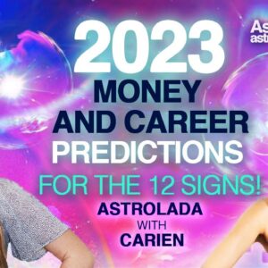 2023 Money and Career Predictions for the 12 Signs! Many New Beginnings for all Signs!