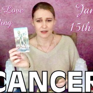 CANCER: “(I ALMOST CRIED!!) YOU NEED TO HEAR THIS BEFORE THEY DO IT AGAIN!!” JANUARY LOVE READING