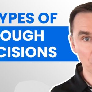 The 4 Types of Tough Decisions