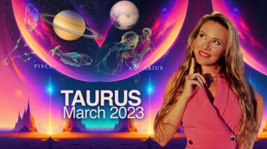 TAURUS March 2023. Your Life will CHANGE! Saturn Moves in Pisces, Pluto in Aquarius! What to Expect!