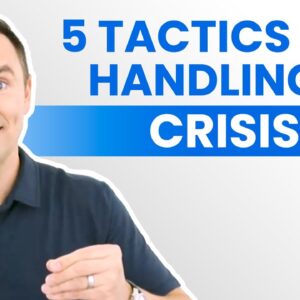 5 Tactics For Handling Yourself in a Crisis