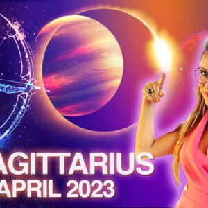 SAGITTARIUS April 2023. Powerful Solar Eclipse Sparks Your LUCK!
