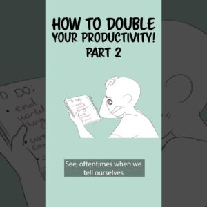 Watch This If You Want To DOUBLE Your Productivity!