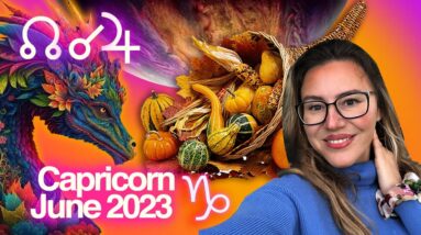 CAPRICORN June 2023. Welcome to the New Improved VISION of Yourself!