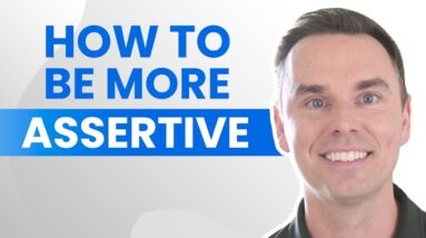 How to Be More Assertive